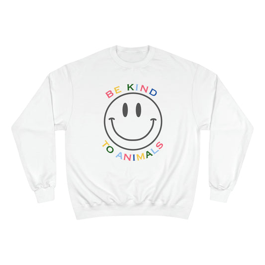 Be Kind to Animals Champion Sweatshirt